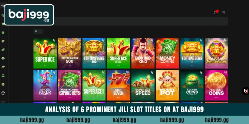 Best JILI Slot strategies and games at Baji999 online 3 Analysis of 6 prominent JILI Slot titles on at Baji999
