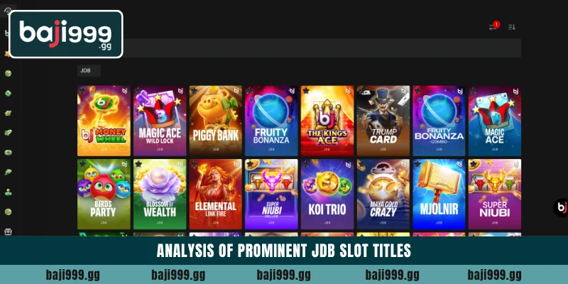 Best JDB Slot games to play at Baji999 casino today 3 Analysis of prominent JDB Slot titles