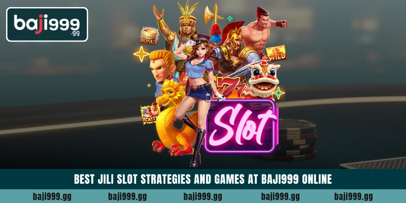 Best JILI Slot strategies and games at Baji999 online 19 Best JILI Slot strategies and games at Baji999 online