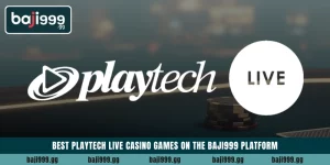 Best Playtech Live casino games on the Baji999 platform