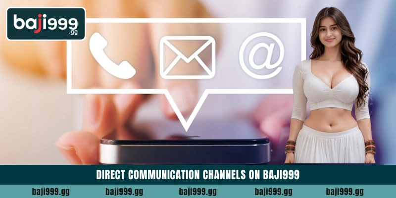 Direct communication channels on Baji999