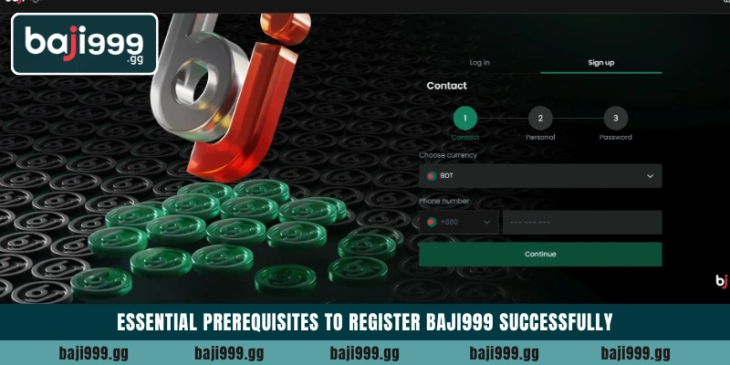 Essential prerequisites to Register Baji999 successfully