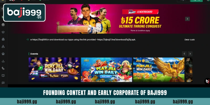 Founding context and early corporate of Baji999