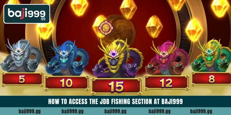 Win JDB Fishing Baji999 games using expert shooting tactics 4 How to access the JDB Fishing section at Baji999