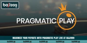 Maximize your payouts with Pragmatic Play Live at Baji999