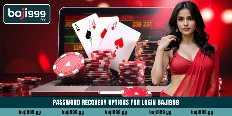 Password recovery options for Login Baji999