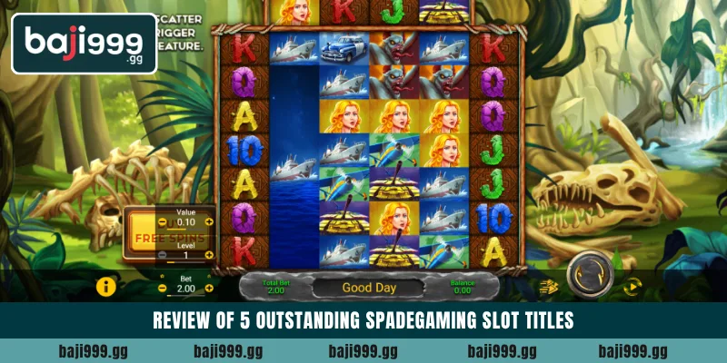 Explore certified SpadeGaming Slot portfolio at Baji999 4 Review of 5 outstanding SpadeGaming Slot titles