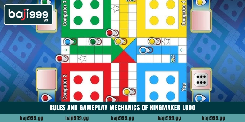 Play KingMaker Ludo game and win cash on Baji999 today 3 Rules and gameplay mechanics of KingMaker Ludo