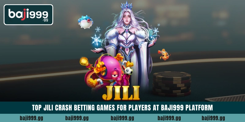 Top JILI Crash betting games for players at Baji999 platform 1 Top JILI Crash betting games for players at Baji999 platform