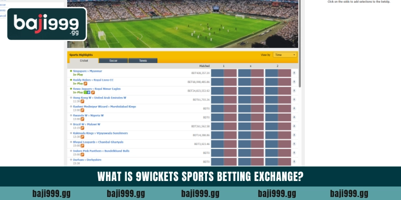 What is 9Wickets Sports betting exchange? The 9Wickets Sports platform has revolutionized how bettors in Banglades