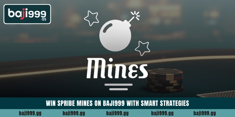 Win Spribe Mines on Baji999 with smart strategies 1 Win Spribe Mines on Baji999 with smart strategies